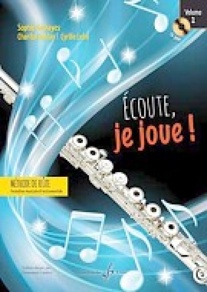 Ecoute, je joue ! Volume 1 - Flute