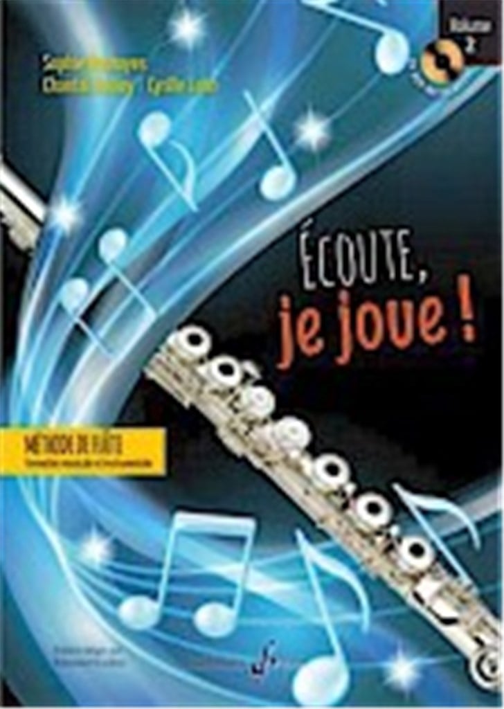 Ecoute, je joue ! Volume 2 - Flûte