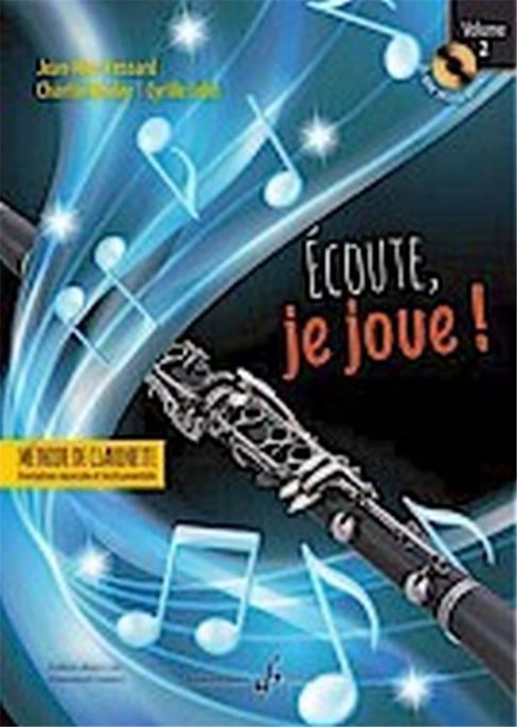 Ecoute, je joue ! Volume 2 - Clarinette