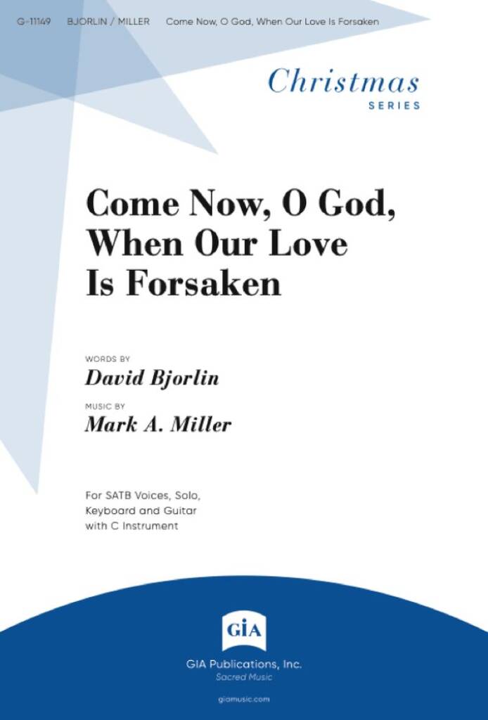 Come Now, O God, When Our Love Is Forsaken