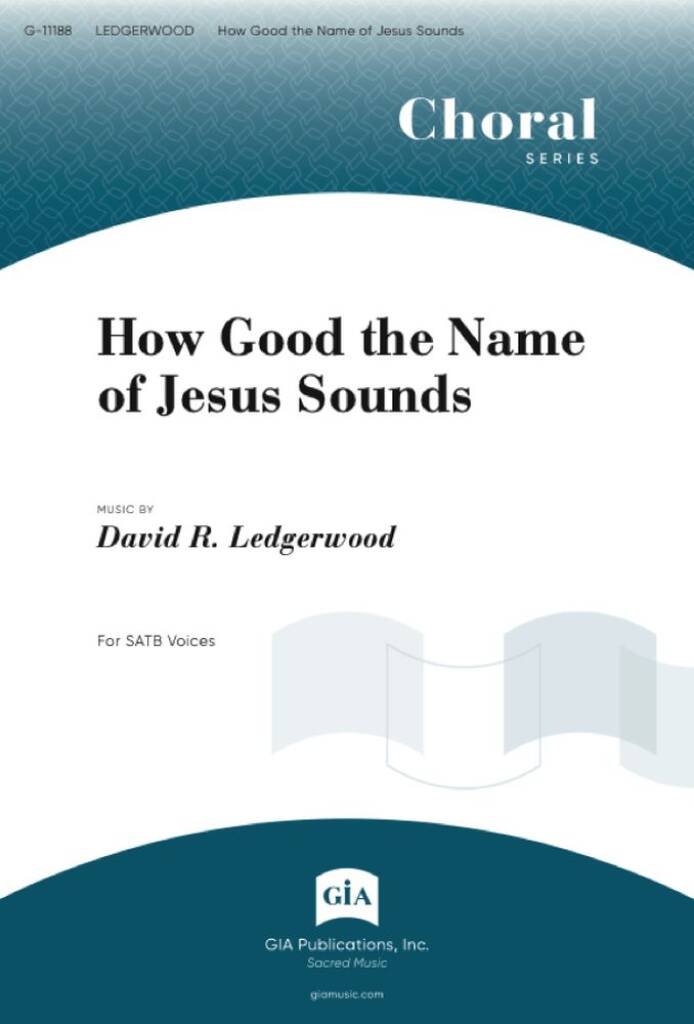 How Good the Name of Jesus Sounds