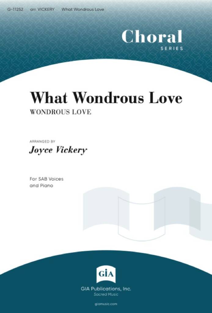 What Wondrous Love - SAB edition