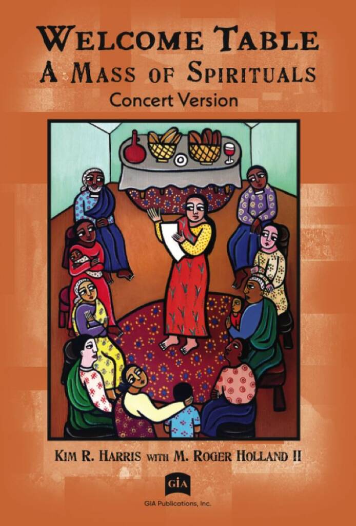 Welcome Table: A Mass of Spirituals, Concert Ed.