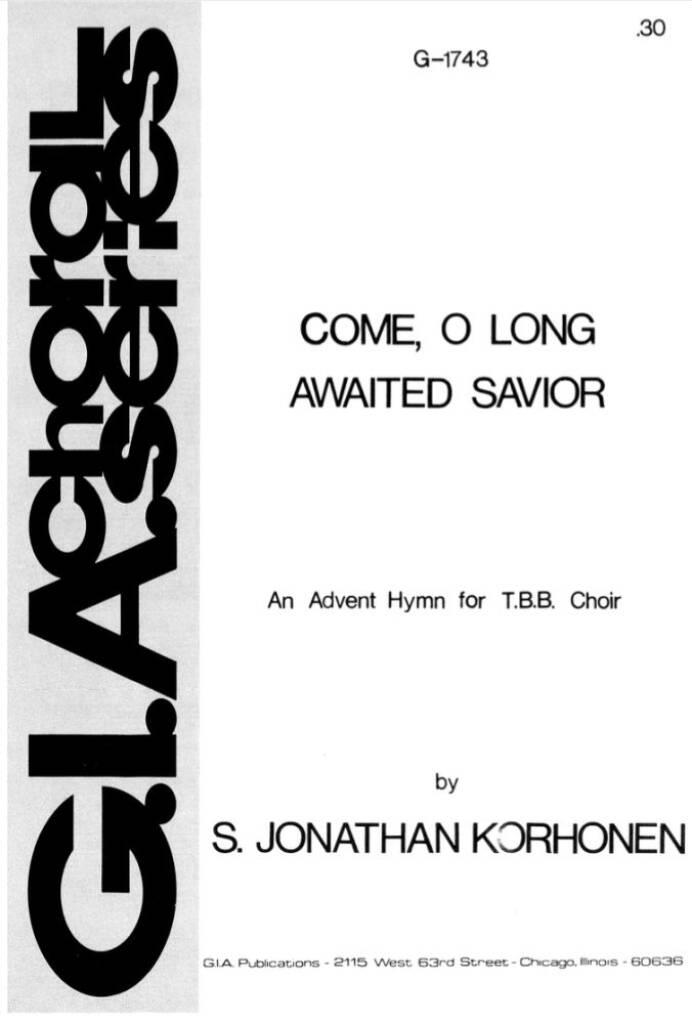 Come O Long Awaited Savior