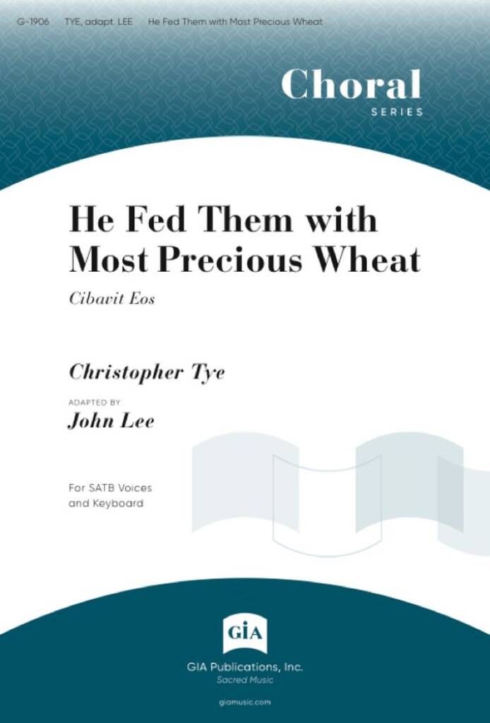 He Fed Them with Most Precious Wheat