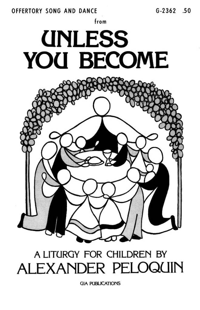 Offertory Song and Dance From Unless You Become