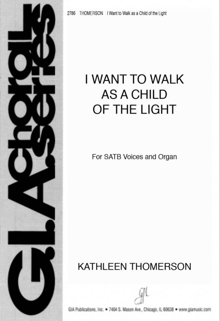 I Want to Walk as a Child of the Light