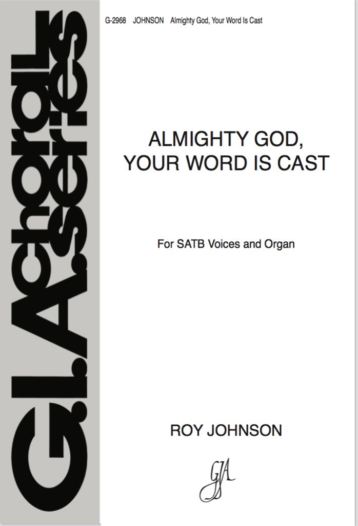Almighty God, Your Word Is Cast