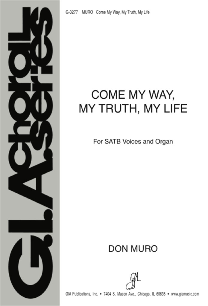 Come, My Way, My Truth, My Life