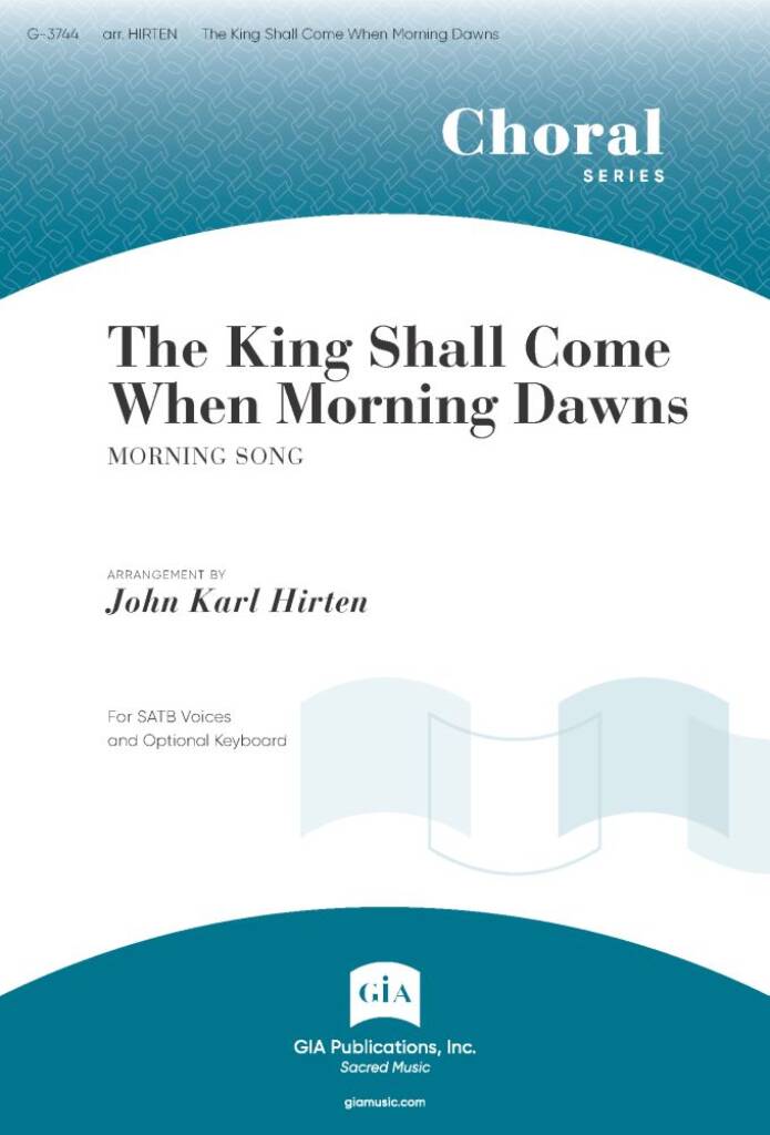 The King Shall Come When Morning Dawns