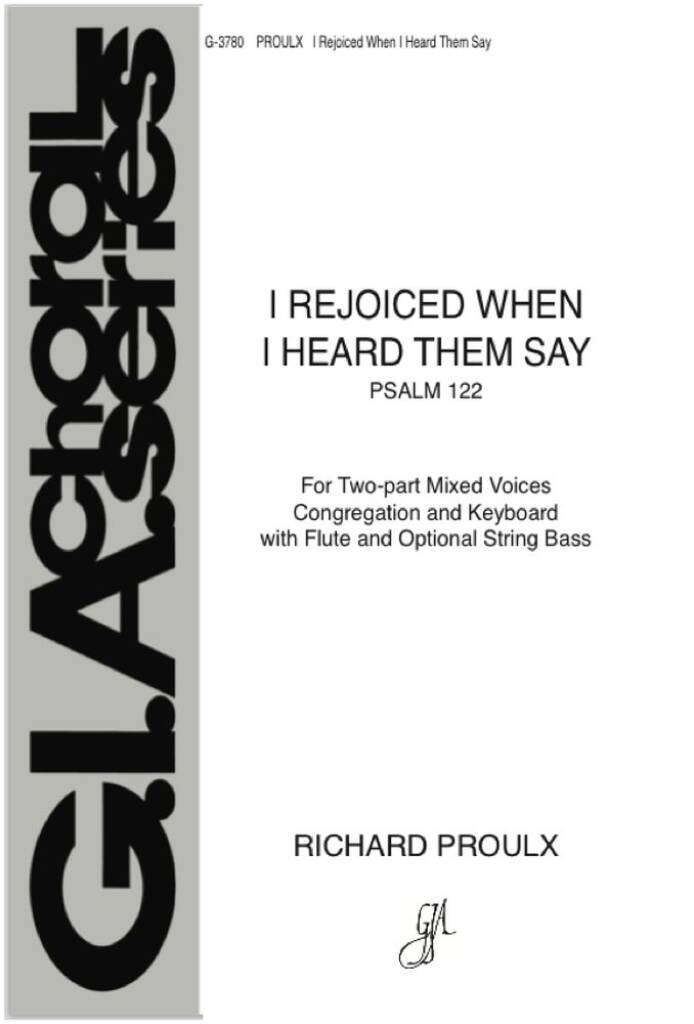 I Rejoiced When I Heard Them Say