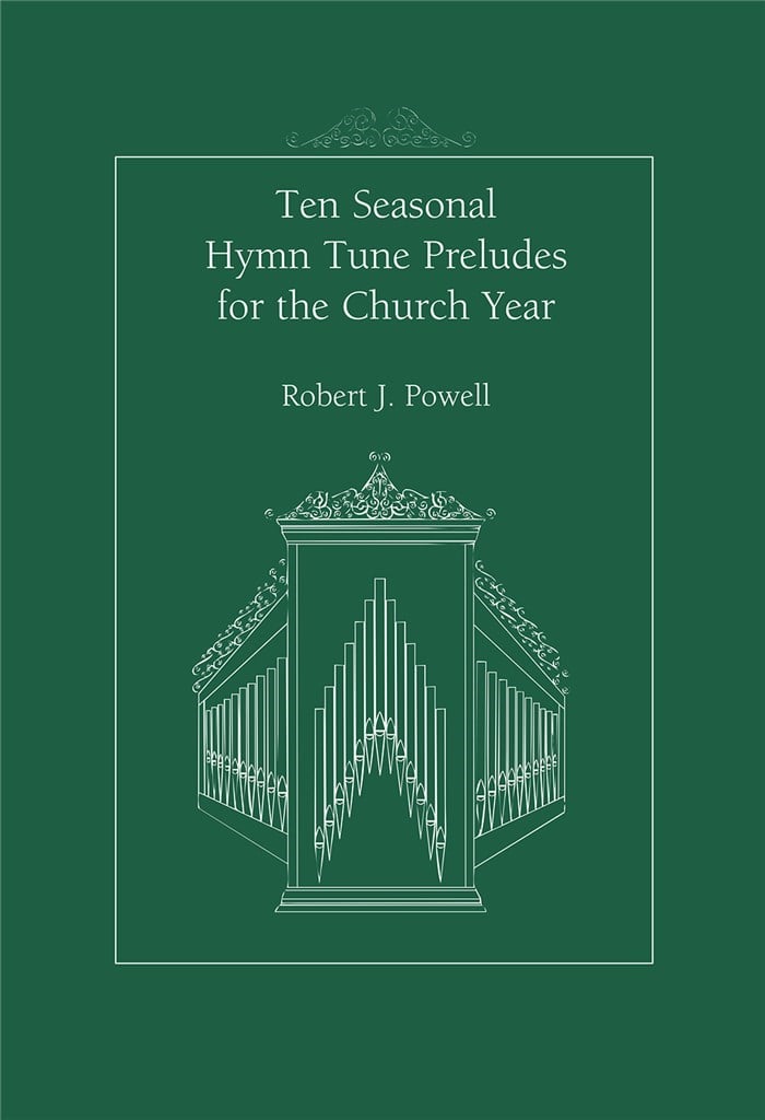 10 Seasonal Hymn Tune Preludes for the Church Year