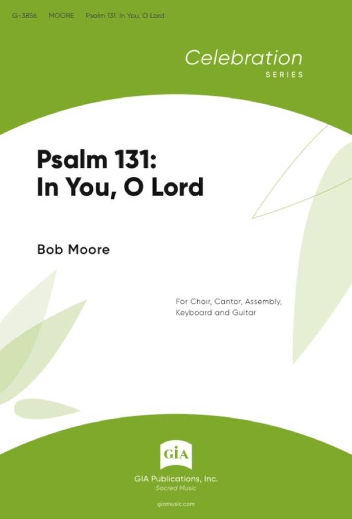 Psalm 131: In You, O Lord