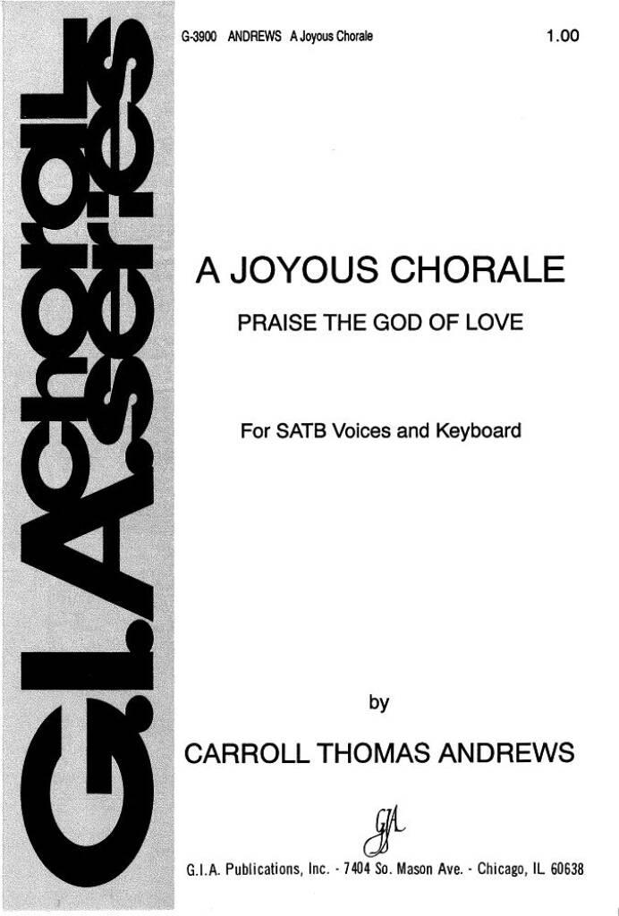 Joyous Chorale, A: Praise the God of Love