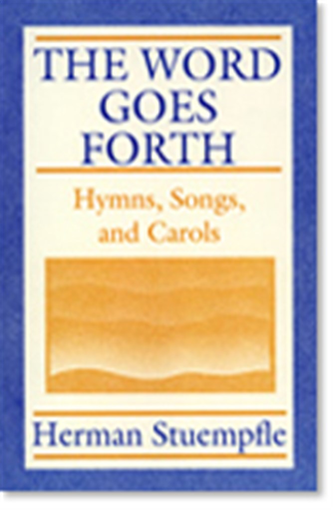 The Word Goes Forth: Hymns, Songs, and Carols