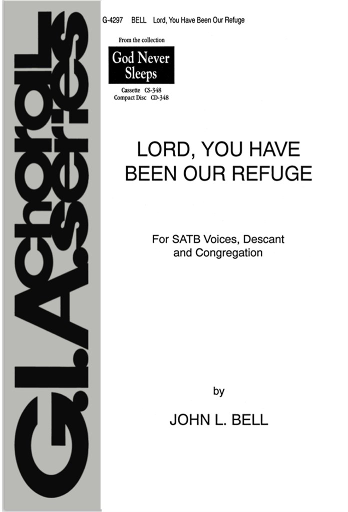 Lord, You Have Been Our Refuge