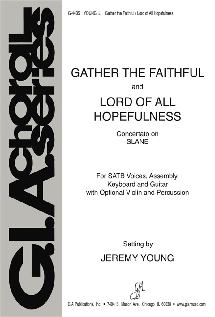 Gather the Faithful and Lord of All Hopefulness