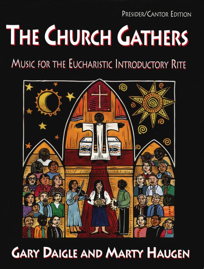 The Church Gathers - Presider/Cantor