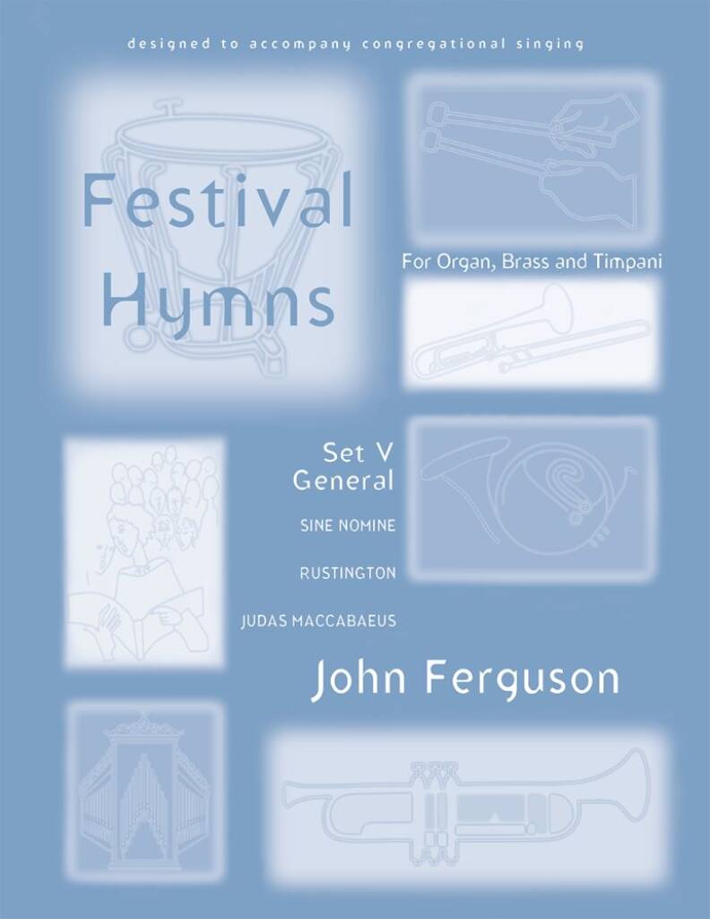 Festival Hymns for Organ, Brass, and Timpani-Set 5