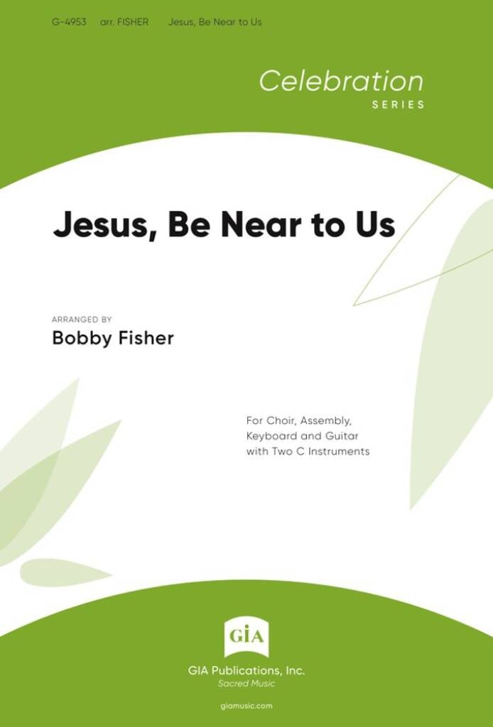 Jesus, Be Near to Us