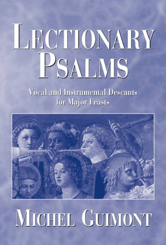 Lectionary Psalms: Michel Guimont (descants)