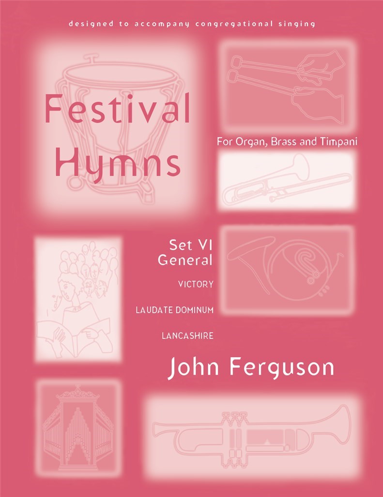 Festival Hymns for Organ, Brass, and Timpani-Set 6