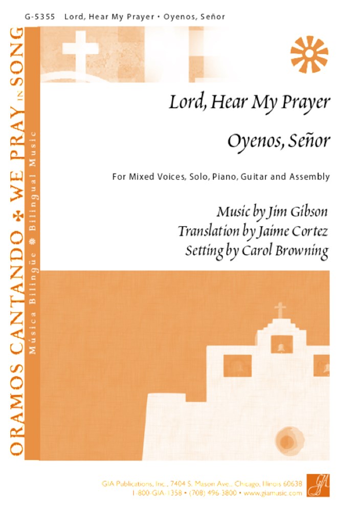 Lord, Hear My Prayer / Oyenos, Senor
