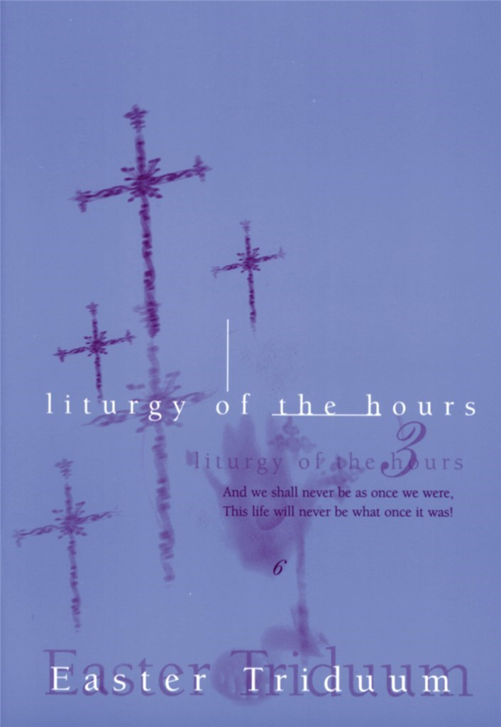 Liturgy of the Hours for the Easter Triduum