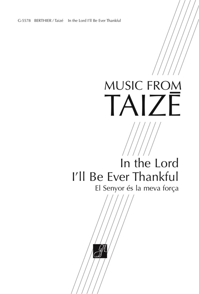In the Lord I'll Be Ever Thankful