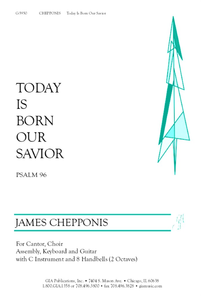 Today Is Born Our Savior: Psalm 96