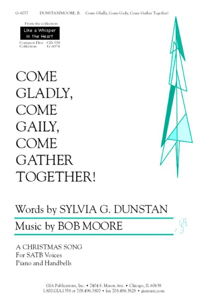 Come Gladly, Come Gaily, Come Gather Together