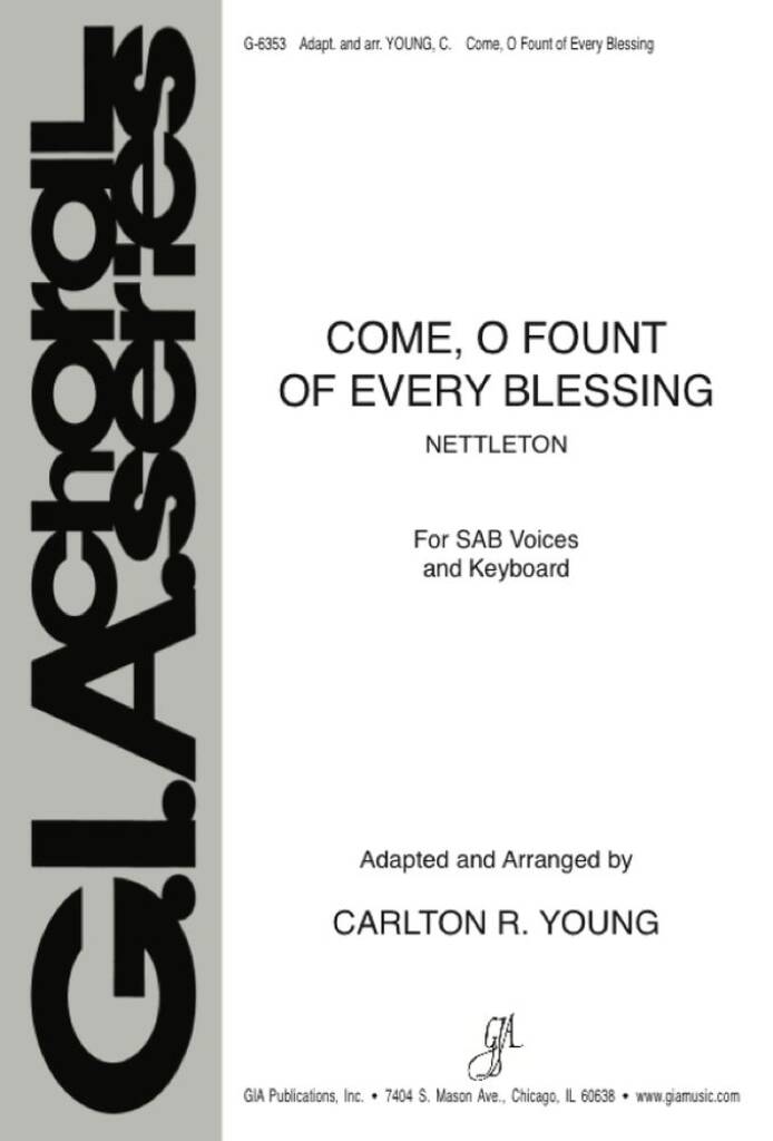 Come, O Fount of Every Blessing
