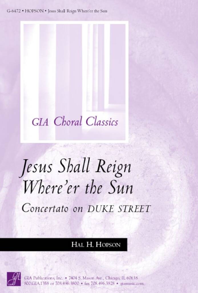 Concertato on Jesus Shall Reign Where'er the Sun
