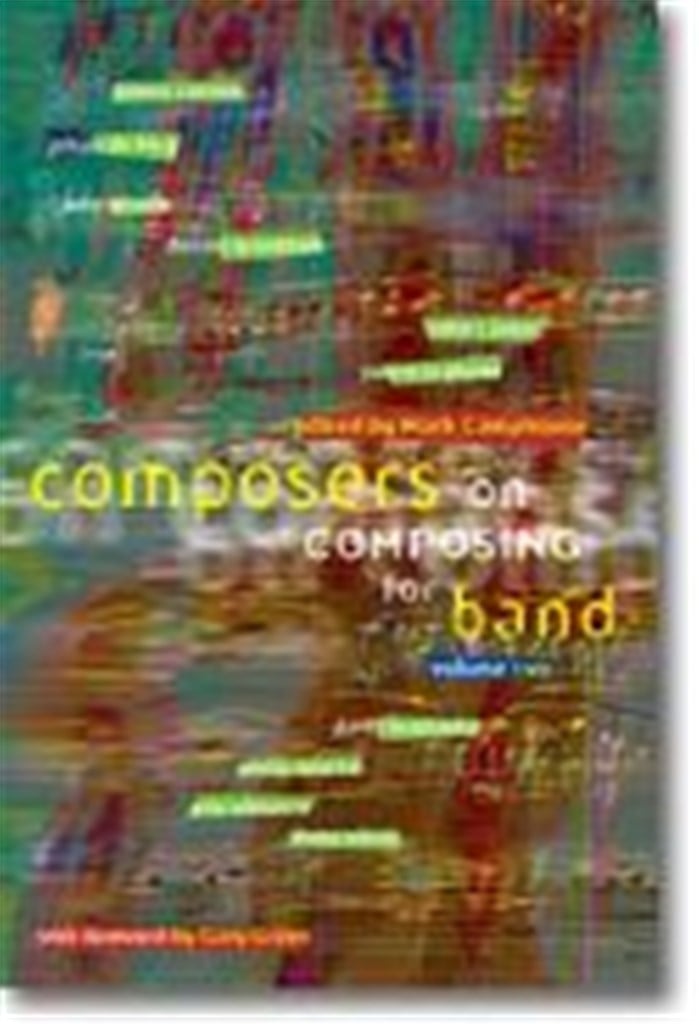 Composers on Composing For Band, Volume 2