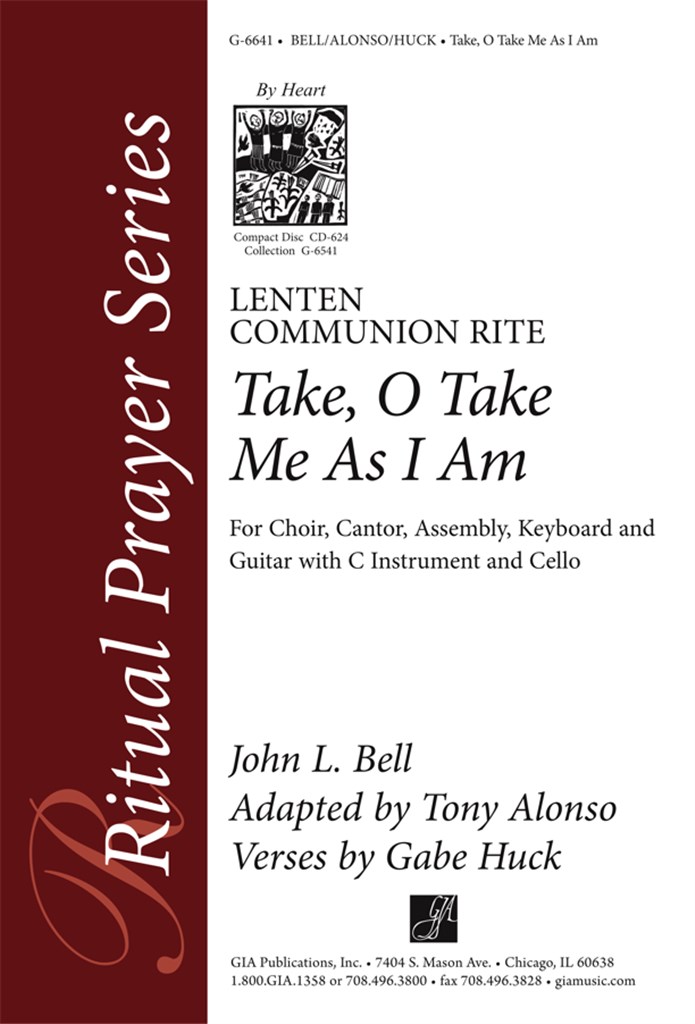 Take, O Take Me As I Am: Lenten Communion Rite