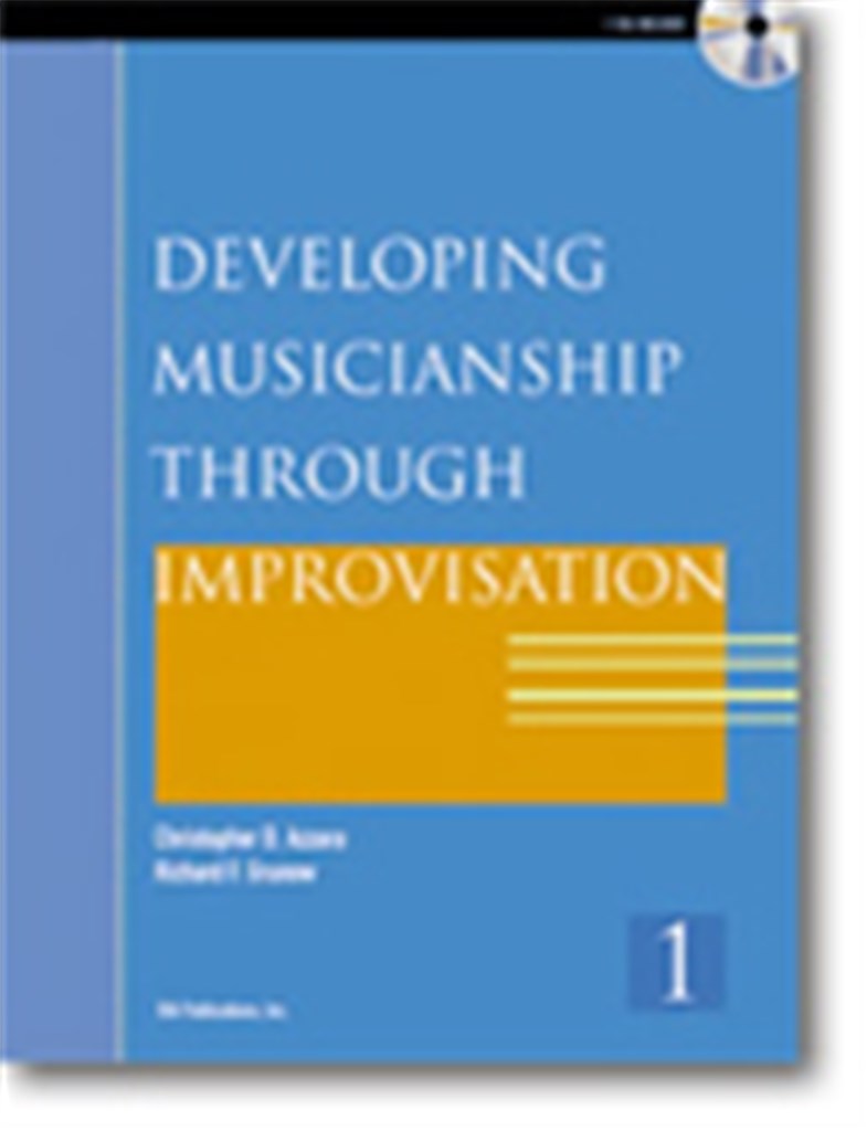 Developing Musicianship Through Improvisation Bk 1
