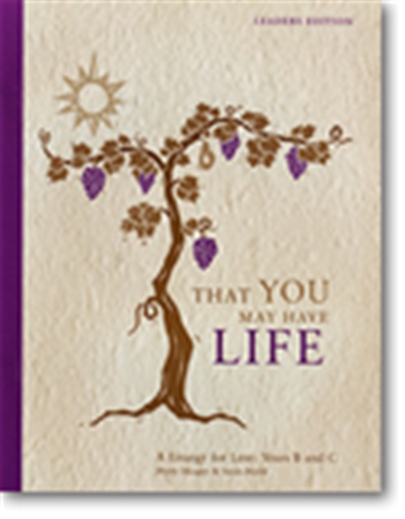 That You May Have Life-Years B and C