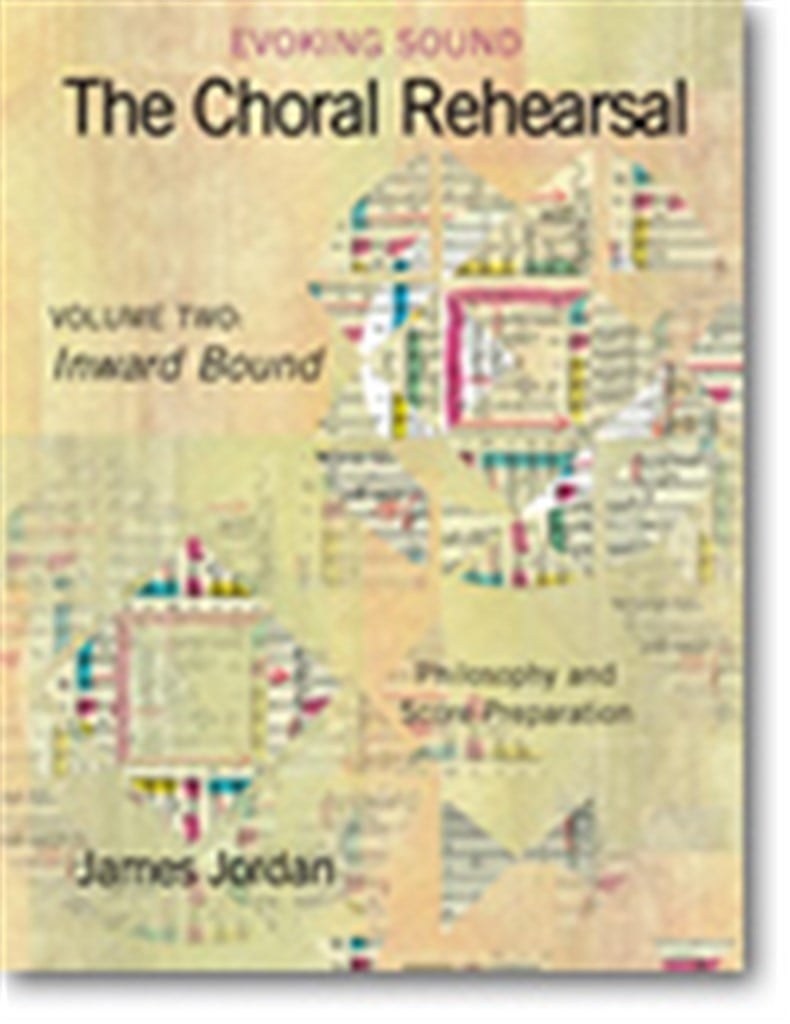 The Choral Rehearsal - Vol. 2 (Inward Bound)