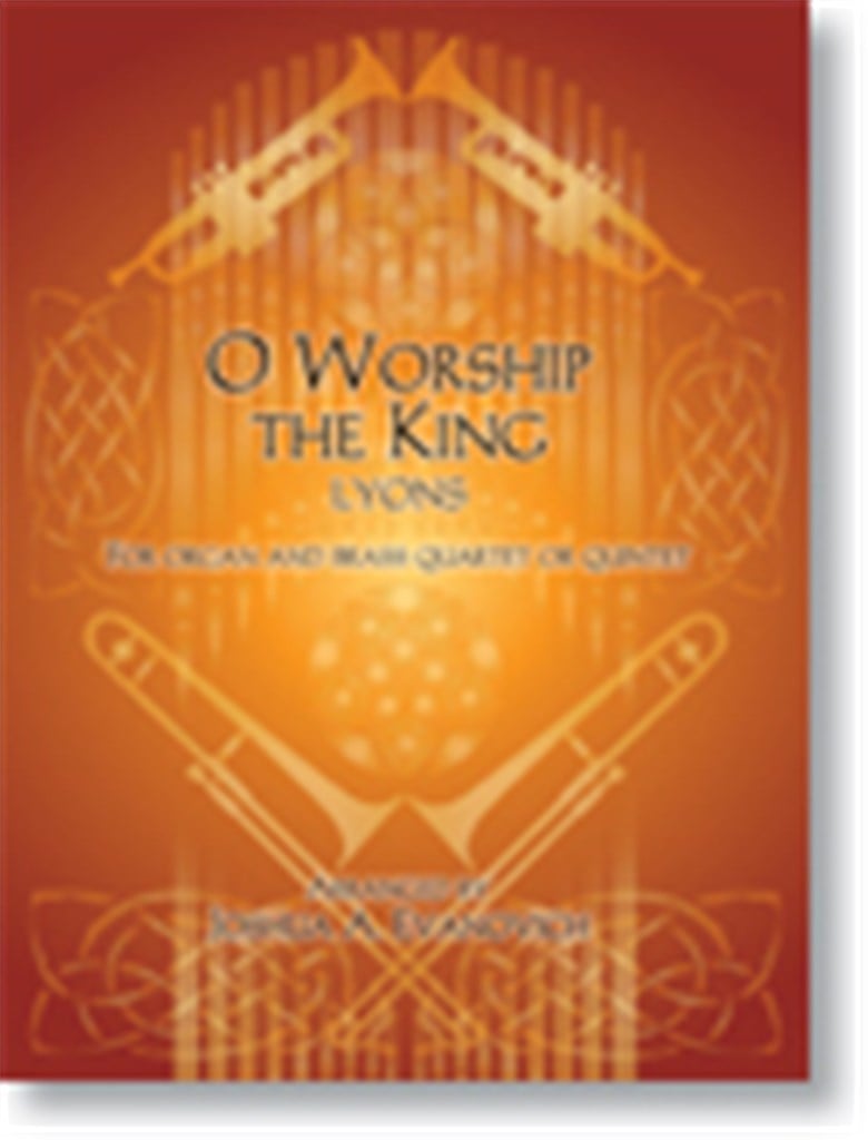 O Worship the King