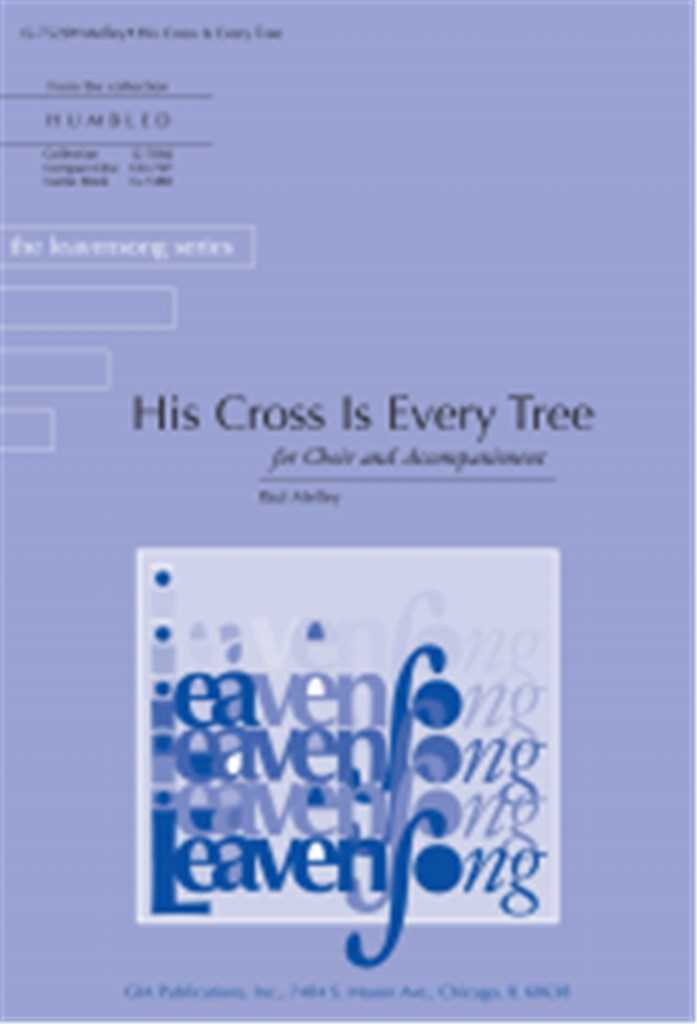 His Cross Is Every Tree