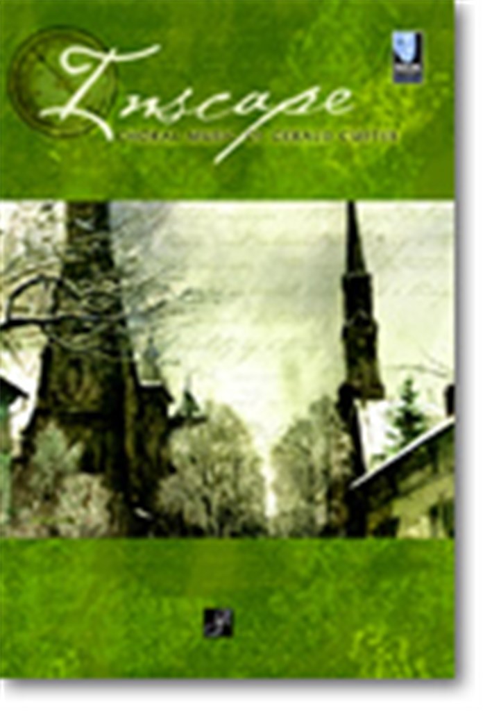 Inscape: Choral Music of Gerald Custer