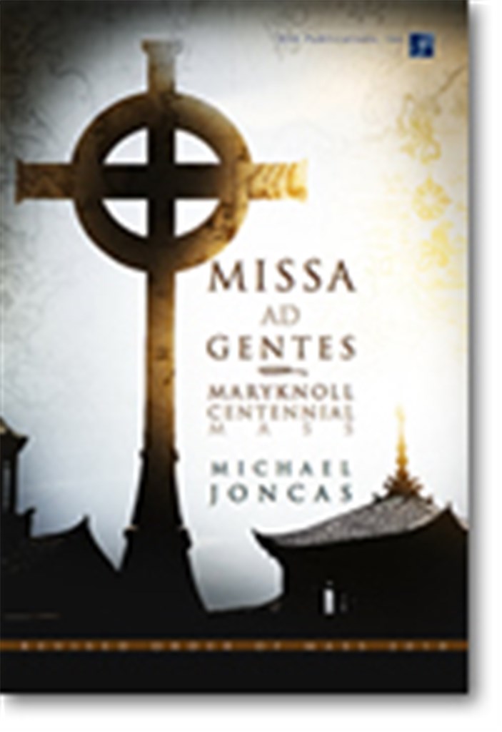 Missa ad Gentes: Maryknoll Centennial Mass -Acc