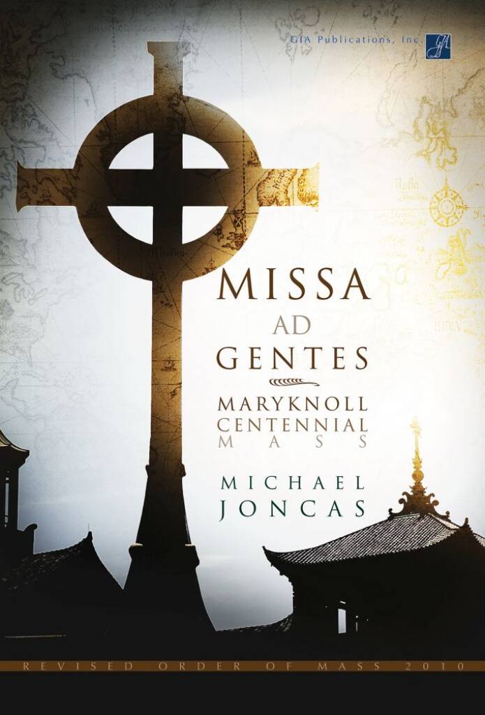 Missa ad Gentes: Maryknoll Centennial Mass-Brass