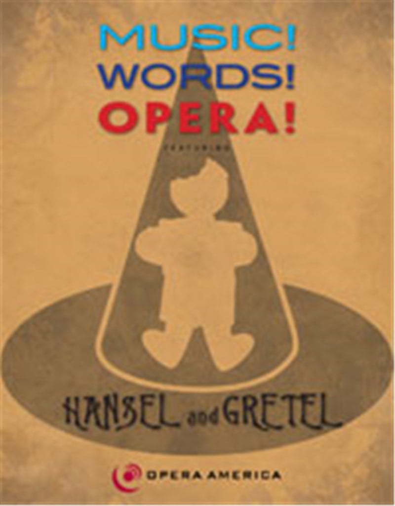 Music! Words! Opera! Hansel and Gretel
