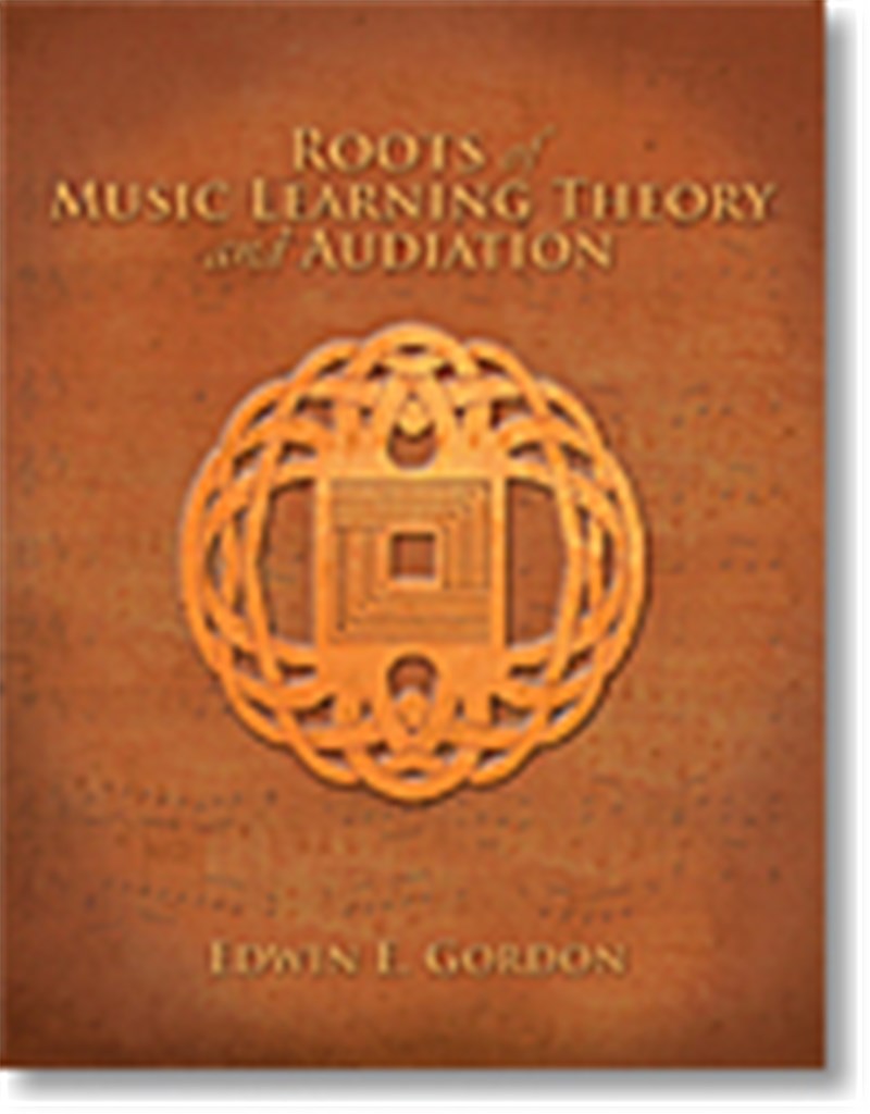 Roots of Music Learning Theory and Audiation