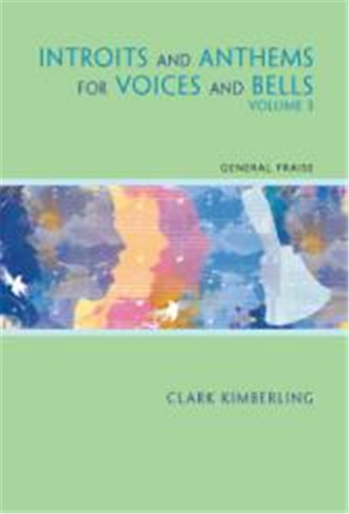 Introits and Anthems for Voices and Bells 3