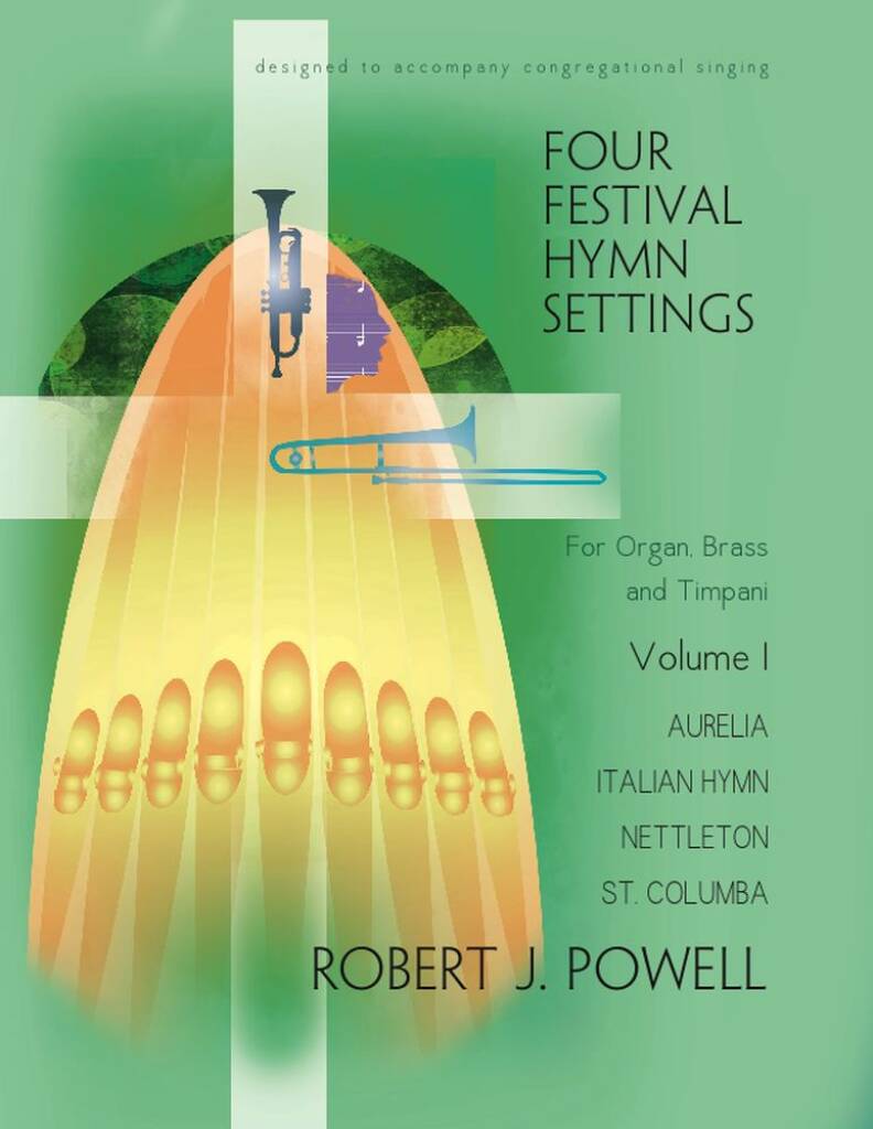 Four Festival Hymn Settings, Volume I
