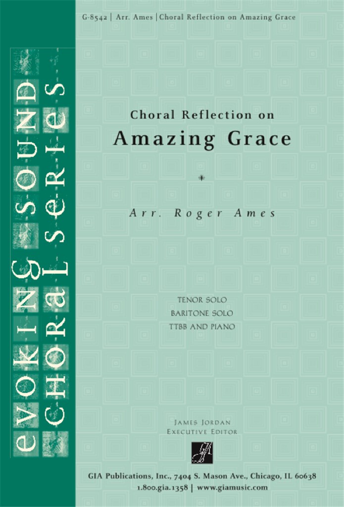 Choral Reflection on AMAZING GRACE