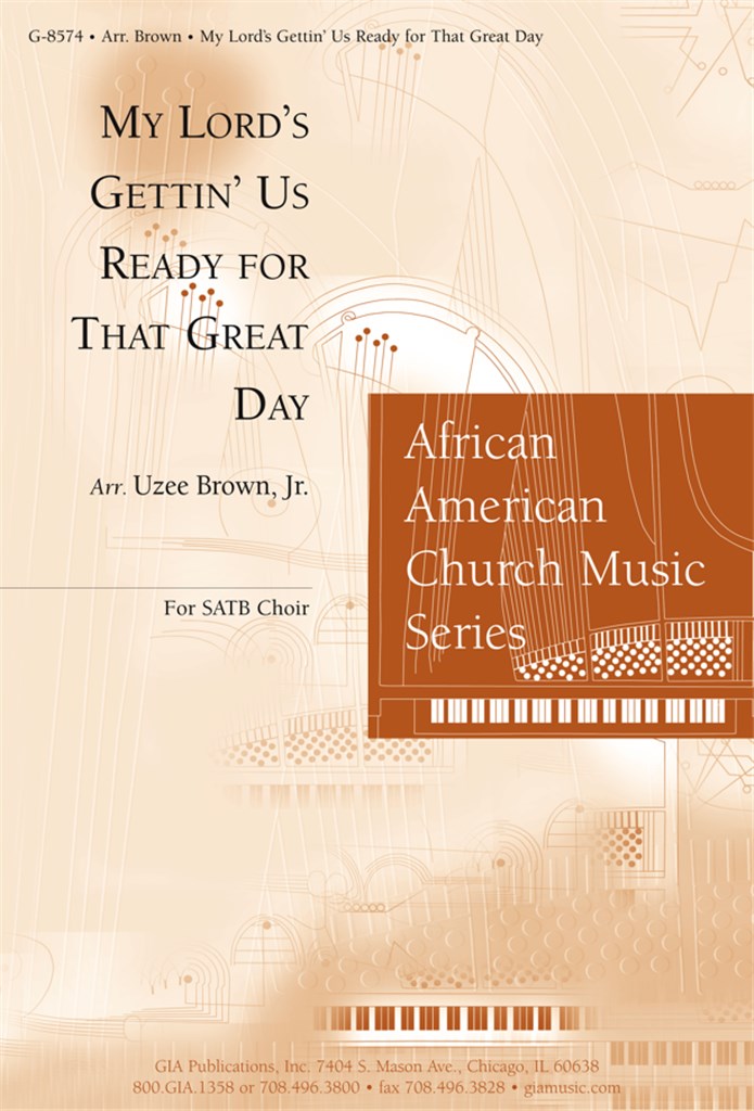 My Lord's Gettin' Us Ready for That Great Day