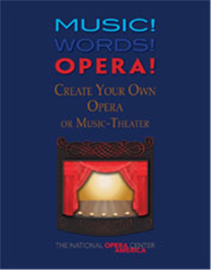 Music! Words! Opera! Create Your Own Opera